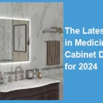The Latest Trends in Medicine Cabinet Designs for 2024